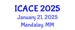 International Conference on Architectural and Civil Engineering (ICACE) January 21, 2025 - Mandalay, Myanmar