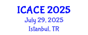 International Conference on Architectural and Civil Engineering (ICACE) July 29, 2025 - Istanbul, Turkey