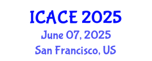 International Conference on Architectural and Civil Engineering (ICACE) June 07, 2025 - San Francisco, United States