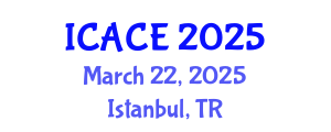 International Conference on Architectural and Civil Engineering (ICACE) March 22, 2025 - Istanbul, Turkey