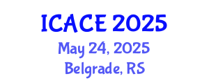 International Conference on Architectural and Civil Engineering (ICACE) May 24, 2025 - Belgrade, Serbia