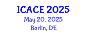 International Conference on Architectural and Civil Engineering (ICACE) May 20, 2025 - Berlin, Germany