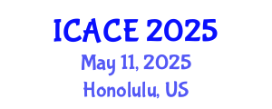 International Conference on Architectural and Civil Engineering (ICACE) May 11, 2025 - Honolulu, United States