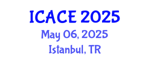International Conference on Architectural and Civil Engineering (ICACE) May 06, 2025 - Istanbul, Turkey
