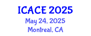 International Conference on Architectural and Civil Engineering (ICACE) May 24, 2025 - Montreal, Canada