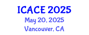 International Conference on Architectural and Civil Engineering (ICACE) May 20, 2025 - Vancouver, Canada