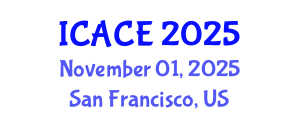 International Conference on Architectural and Civil Engineering (ICACE) November 01, 2025 - San Francisco, United States