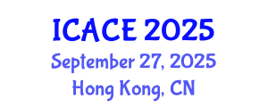 International Conference on Architectural and Civil Engineering (ICACE) September 27, 2025 - Hong Kong, China