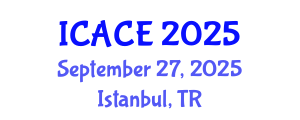 International Conference on Architectural and Civil Engineering (ICACE) September 27, 2025 - Istanbul, Turkey
