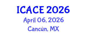 International Conference on Architectural and Civil Engineering (ICACE) April 06, 2026 - Cancún, Mexico