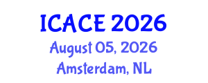 International Conference on Architectural and Civil Engineering (ICACE) August 05, 2026 - Amsterdam, Netherlands International Conference on Architectural and Civil Engineering (ICACE) August 05, 2026 - Amsterdam, Netherlands