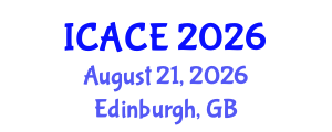 International Conference on Architectural and Civil Engineering (ICACE) August 21, 2026 - Edinburgh, United Kingdom International Conference on Architectural and Civil Engineering (ICACE) August 21, 2026 - Edinburgh, United Kingdom