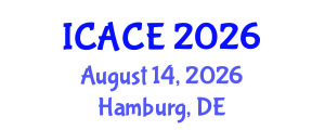 International Conference on Architectural and Civil Engineering (ICACE) August 14, 2026 - Hamburg, Germany International Conference on Architectural and Civil Engineering (ICACE) August 14, 2026 - Hamburg, Germany
