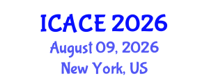 International Conference on Architectural and Civil Engineering (ICACE) August 09, 2026 - New York, United States International Conference on Architectural and Civil Engineering (ICACE) August 09, 2026 - New York, United States