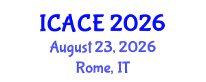 International Conference on Architectural and Civil Engineering (ICACE) August 23, 2026 - Rome, Italy International Conference on Architectural and Civil Engineering (ICACE) August 23, 2026 - Rome, Italy