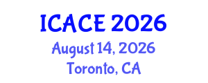 International Conference on Architectural and Civil Engineering (ICACE) August 14, 2026 - Toronto, Canada International Conference on Architectural and Civil Engineering (ICACE) August 14, 2026 - Toronto, Canada