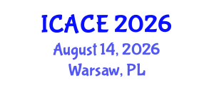 International Conference on Architectural and Civil Engineering (ICACE) August 14, 2026 - Warsaw, Poland