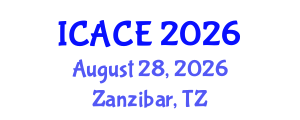 International Conference on Architectural and Civil Engineering (ICACE) August 28, 2026 - Zanzibar, Tanzania International Conference on Architectural and Civil Engineering (ICACE) August 28, 2026 - Zanzibar, Tanzania