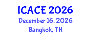 International Conference on Architectural and Civil Engineering (ICACE) December 16, 2026 - Bangkok, Thailand International Conference on Architectural and Civil Engineering (ICACE) December 16, 2026 - Bangkok, Thailand