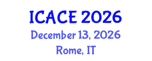 International Conference on Architectural and Civil Engineering (ICACE) December 13, 2026 - Rome, Italy International Conference on Architectural and Civil Engineering (ICACE) December 13, 2026 - Rome, Italy