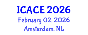 International Conference on Architectural and Civil Engineering (ICACE) February 02, 2026 - Amsterdam, Netherlands International Conference on Architectural and Civil Engineering (ICACE) February 02, 2026 - Amsterdam, Netherlands