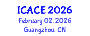 International Conference on Architectural and Civil Engineering (ICACE) February 02, 2026 - Guangzhou, China International Conference on Architectural and Civil Engineering (ICACE) February 02, 2026 - Guangzhou, China