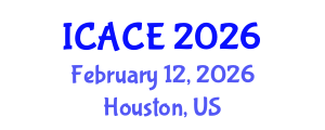 International Conference on Architectural and Civil Engineering (ICACE) February 12, 2026 - Houston, United States International Conference on Architectural and Civil Engineering (ICACE) February 12, 2026 - Houston, United States