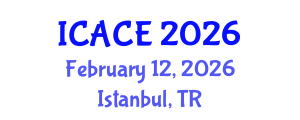 International Conference on Architectural and Civil Engineering (ICACE) February 12, 2026 - Istanbul, Turkey International Conference on Architectural and Civil Engineering (ICACE) February 12, 2026 - Istanbul, Turkey