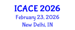 International Conference on Architectural and Civil Engineering (ICACE) February 23, 2026 - New Delhi, India International Conference on Architectural and Civil Engineering (ICACE) February 23, 2026 - New Delhi, India