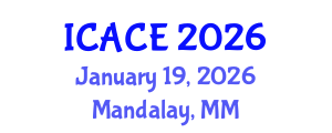 International Conference on Architectural and Civil Engineering (ICACE) January 19, 2026 - Mandalay, Myanmar International Conference on Architectural and Civil Engineering (ICACE) January 19, 2026 - Mandalay, Myanmar