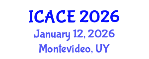 International Conference on Architectural and Civil Engineering (ICACE) January 12, 2026 - Montevideo, Uruguay International Conference on Architectural and Civil Engineering (ICACE) January 12, 2026 - Montevideo, Uruguay