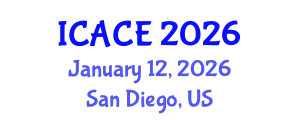 International Conference on Architectural and Civil Engineering (ICACE) January 12, 2026 - San Diego, United States International Conference on Architectural and Civil Engineering (ICACE) January 12, 2026 - San Diego, United States