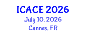 International Conference on Architectural and Civil Engineering (ICACE) July 10, 2026 - Cannes, France International Conference on Architectural and Civil Engineering (ICACE) July 10, 2026 - Cannes, France