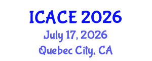 International Conference on Architectural and Civil Engineering (ICACE) July 17, 2026 - Quebec City, Canada International Conference on Architectural and Civil Engineering (ICACE) July 17, 2026 - Quebec City, Canada