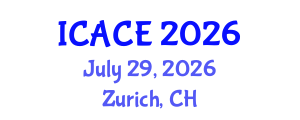 International Conference on Architectural and Civil Engineering (ICACE) July 29, 2026 - Zurich, Switzerland International Conference on Architectural and Civil Engineering (ICACE) July 29, 2026 - Zurich, Switzerland