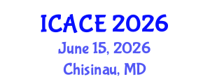 International Conference on Architectural and Civil Engineering (ICACE) June 15, 2026 - Chisinau, Republic of Moldova International Conference on Architectural and Civil Engineering (ICACE) June 15, 2026 - Chisinau, Republic of Moldova