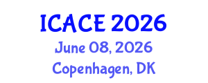 International Conference on Architectural and Civil Engineering (ICACE) June 08, 2026 - Copenhagen, Denmark International Conference on Architectural and Civil Engineering (ICACE) June 08, 2026 - Copenhagen, Denmark