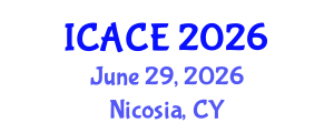 International Conference on Architectural and Civil Engineering (ICACE) June 29, 2026 - Nicosia, Cyprus