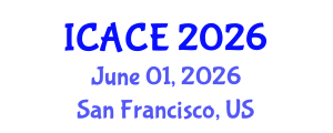 International Conference on Architectural and Civil Engineering (ICACE) June 01, 2026 - San Francisco, United States International Conference on Architectural and Civil Engineering (ICACE) June 01, 2026 - San Francisco, United States