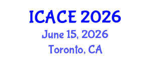 International Conference on Architectural and Civil Engineering (ICACE) June 15, 2026 - Toronto, Canada International Conference on Architectural and Civil Engineering (ICACE) June 15, 2026 - Toronto, Canada