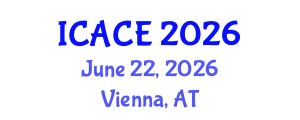 International Conference on Architectural and Civil Engineering (ICACE) June 22, 2026 - Vienna, Austria International Conference on Architectural and Civil Engineering (ICACE) June 22, 2026 - Vienna, Austria