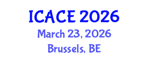 International Conference on Architectural and Civil Engineering (ICACE) March 23, 2026 - Brussels, Belgium International Conference on Architectural and Civil Engineering (ICACE) March 23, 2026 - Brussels, Belgium