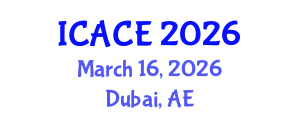 International Conference on Architectural and Civil Engineering (ICACE) March 16, 2026 - Dubai, United Arab Emirates International Conference on Architectural and Civil Engineering (ICACE) March 16, 2026 - Dubai, United Arab Emirates