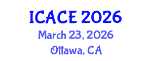 International Conference on Architectural and Civil Engineering (ICACE) March 23, 2026 - Ottawa, Canada International Conference on Architectural and Civil Engineering (ICACE) March 23, 2026 - Ottawa, Canada
