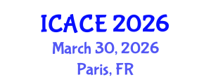 International Conference on Architectural and Civil Engineering (ICACE) March 30, 2026 - Paris, France International Conference on Architectural and Civil Engineering (ICACE) March 30, 2026 - Paris, France