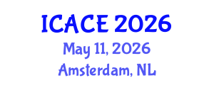 International Conference on Architectural and Civil Engineering (ICACE) May 11, 2026 - Amsterdam, Netherlands International Conference on Architectural and Civil Engineering (ICACE) May 11, 2026 - Amsterdam, Netherlands