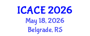 International Conference on Architectural and Civil Engineering (ICACE) May 18, 2026 - Belgrade, Serbia International Conference on Architectural and Civil Engineering (ICACE) May 18, 2026 - Belgrade, Serbia