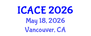 International Conference on Architectural and Civil Engineering (ICACE) May 18, 2026 - Vancouver, Canada International Conference on Architectural and Civil Engineering (ICACE) May 18, 2026 - Vancouver, Canada