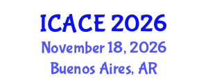 International Conference on Architectural and Civil Engineering (ICACE) November 18, 2026 - Buenos Aires, Argentina International Conference on Architectural and Civil Engineering (ICACE) November 18, 2026 - Buenos Aires, Argentina