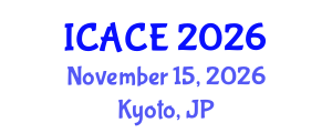 International Conference on Architectural and Civil Engineering (ICACE) November 15, 2026 - Kyoto, Japan International Conference on Architectural and Civil Engineering (ICACE) November 15, 2026 - Kyoto, Japan